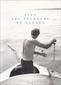 Avec les pêcheurs de Cannes 1992-1995