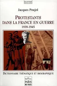 Protestants dans la France en guerre, 1939-1945