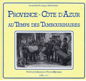 Provence-Côte d'Azur au temps des tambourinaires