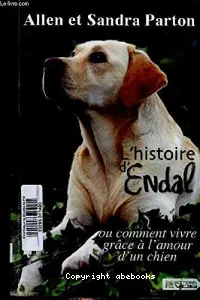 L'histoire d'Endal ou comment bien vivre grâce à l'amour d'un chien