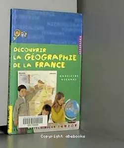 Découvrir la géographie de la France
