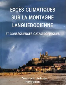 Excès climatiques sur la montagne Languedocienne