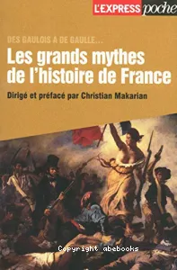 Grands mythes(les)de l'histoire de france