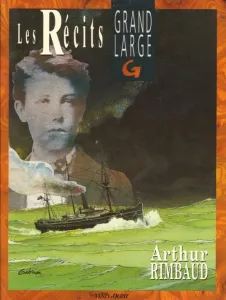 Les récits grand large Arthur Rimbaud