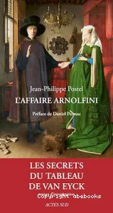 L'Affaire Arnolfini: Enquête sur un tableau de Van Eyck