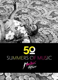 50 summers of music. Montreux Jazz Festival.