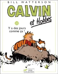 Calvin et Hobbes Tome 23 Y a des jours comme ça !