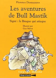 Les aventures de Bull Mastik