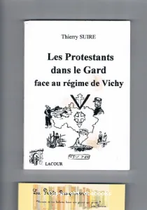 Les protestants dans le Gard face au régime de Vichy