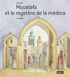 Moustafa et le mystère de la médina