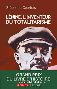 Lenine, l'inventeur du totalitarisme