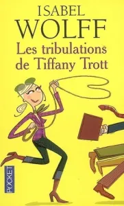 Les tribulations de Tiffany Trott