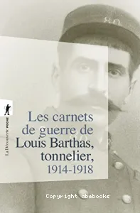 Les carnets de guerre de Louis Barthas, tonnelier