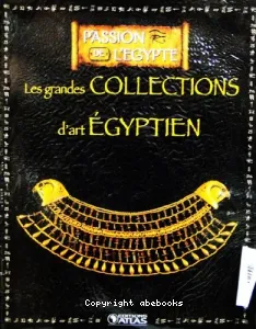 Les grandes collections d'art égyptien