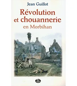 Révolution et chouannerie en Morbihan