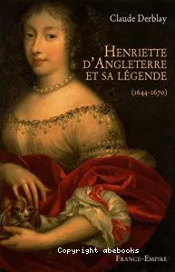 Henriette d'Angleterre et sa légende