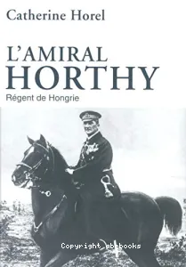 L'amiral Horthy