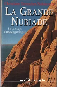 La grande Nubiade ou Le parcours d'une égyptologue