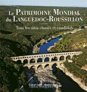 Le patrimoine mondial du Languedoc-Roussillon