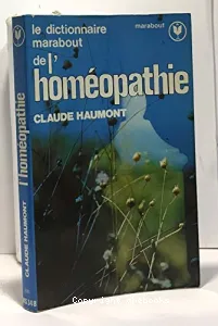 Le Dictionnaire Marabout de l'homéopathie