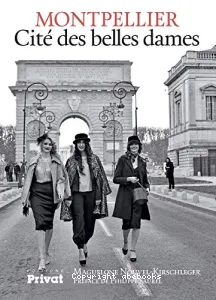 Montpellier, cité des belles dames