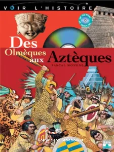 Des Olmèques aux Aztèques