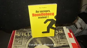 Au secours, Houellebecq revient !