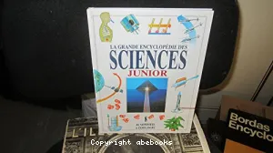 La grande encyclopédie des sciences junior