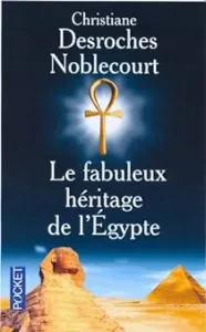 Le fabuleux héritage de l'Égypte