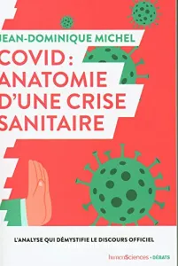 Covid : anatomie d'une crise sanitaire