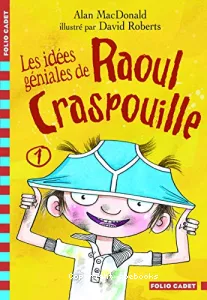 Les idées géniales de Raoul Craspouille