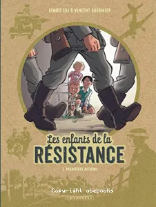 Les enfants de la résistance T1 - Premières actions