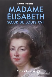 Madame Élisabeth, soeur de Louis XVI