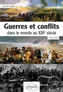 Guerres et conflits dans le monde au XIXe siècle