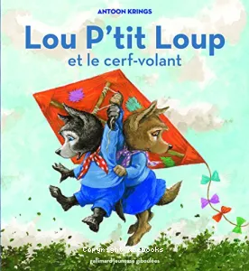 Lou P'tit Loup et le cerf-volant