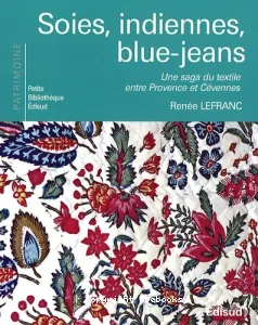 Soies, indiennes, blue-jeans