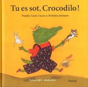 Tu es sot, Crocodilo !