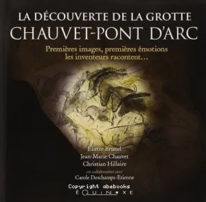 La découverte de la grotte de Chauvet-Pont d'Arc