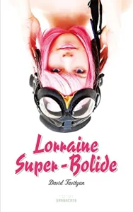 Lorraine Super-Bolide