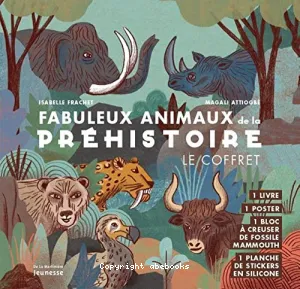 fABULEUX ANIMAUX DE LA PREHISTOIRE