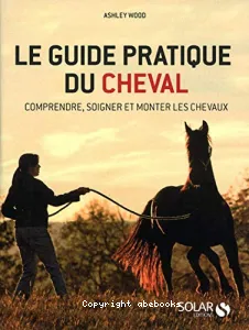 Le guide pratique du cheval