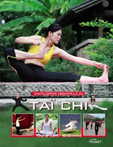 Encyclopédie essentielle du Taï chi
