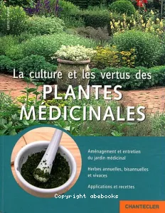 La culture et les vertus des plantes médicinales