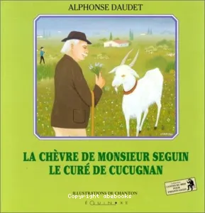 La chèvre de Monsieur Seguin Le curé de Cucugnan