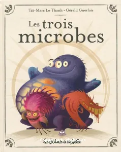 Les trois microbes