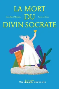 La mort du divin Socrate