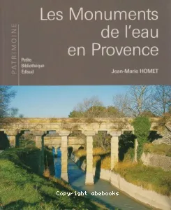 Les monuments de l'eau en Provence